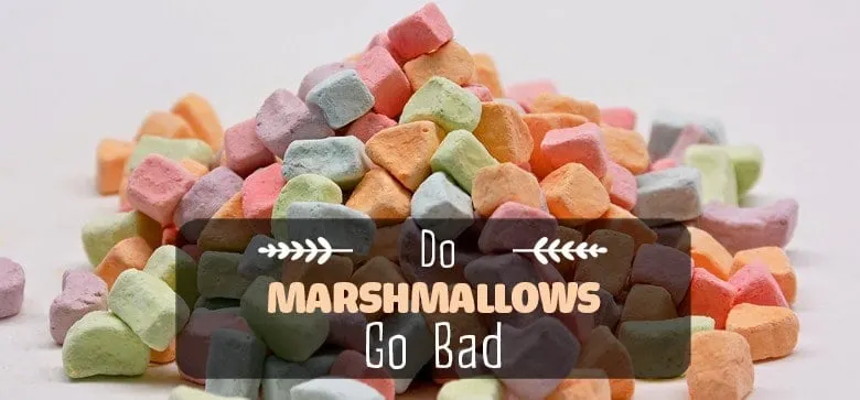 Do Marshmallows Go Bad? How Long Do Marshmallows Last?